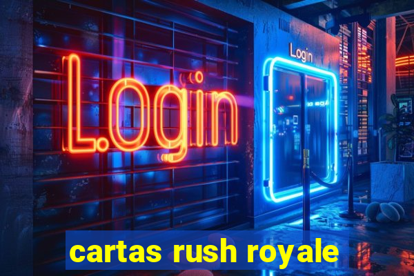 cartas rush royale